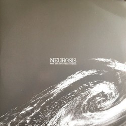 Neurosis: The Eye of Every Storm 2LP